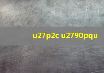 u27p2c u2790pqu